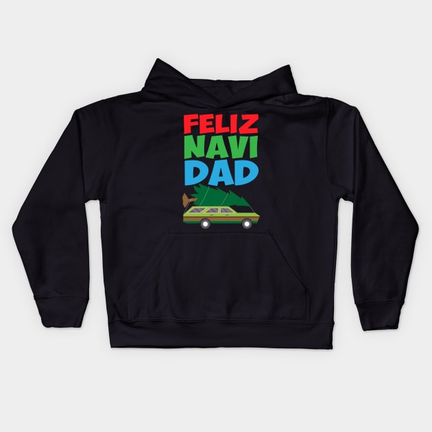 Feliz Navi Dad Funny Dad Joke Christmas Tree on Car Kids Hoodie by Brobocop